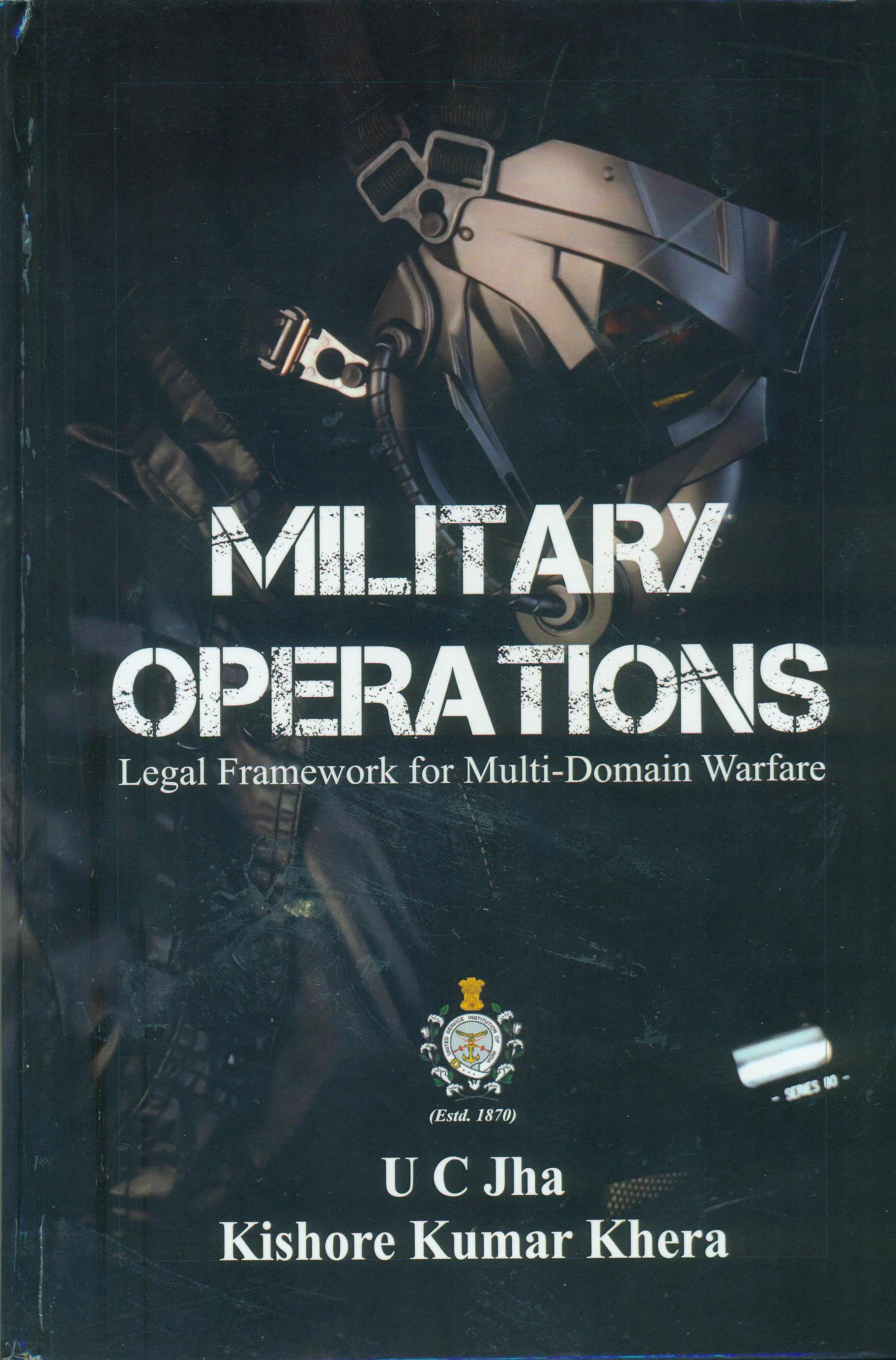 MILITARY OPERATIONS ? Legal Framework for Multi-Domain Warfare
